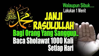 beruntung yang sanggup baca sholawat 1000 kali setiap hari ini janji rasulullah