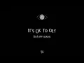 Malcriada - It´s OK to Cry // Letra