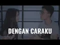 Download Lagu ARSY W \u0026 BRISIA JODIE - DENGAN CARAKU (Cover) | Audree Dewangga, Petrus Mahendra, Yotari Kezia