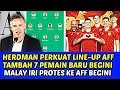Lagu HERDMAN PERKUAT LINE-UP AFF TAMBAH 7 PEMAIN BARU BEGINI❗MALAYSIA IRI PROTES KE AFF 
