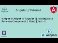 Angular 5 Tutorial Input Output in Angular 5 child - parent communication Hindi Part-2