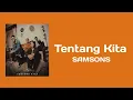 Lagu Samson - Tentang Kita (Lirik Lagu)
