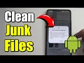 How to Clean Junk Files from Android Phone Best Method