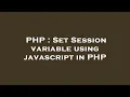 PHP Set Session variable using javascript in PHP