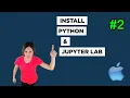 How to Install Python and Jupyterlab on Mac