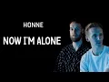 Download Lagu HONNE - NOW I'M ALONE (Lyrics) Ft. Sofía Valdés