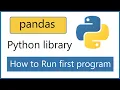 How to Run first pandas Python program