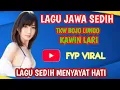 Download Lagu LAGU JAWA SEDIHH TERMAHAL YANG KALIAN CARI 2025 ‼️LAGU JAWA ASLI PALING ENAK DI DENGAR ‼️