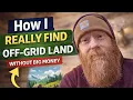This Is How You Actually Find Land Without Money The Frugal Off Grid Land Locator