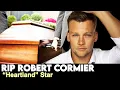 Canadian actor Robert Cormier who appeared in the drama Heartland has died at age 33 RIP Cormier