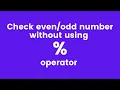 Trick Check Number without using modulo operator