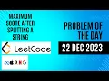 Maximum Score After Splitting a String in C LeetCode - 1422 P-O-T-D 22 DEC 2023