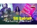 Download Lagu Siti Badriah - Ketemu Mantan (Official Radio Release)
