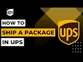 How To Ship a Package on UPS 2023