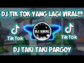 Download Lagu DJ TAKI TAKI PARGOY VIRAL TIK TOK 2022 || DJ TEBANG