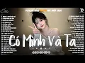 Lagu Có Mình Và Ta, Mình Là Người Yêu Cũ ♫ Những Bản Ballad Nhẹ Nhàng Nghe Day Dứt Về Nỗi Đau Tình Yêu