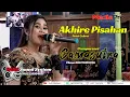 Akhire Pisahan - Cover Putri Cebret - CamaSutra Campursari