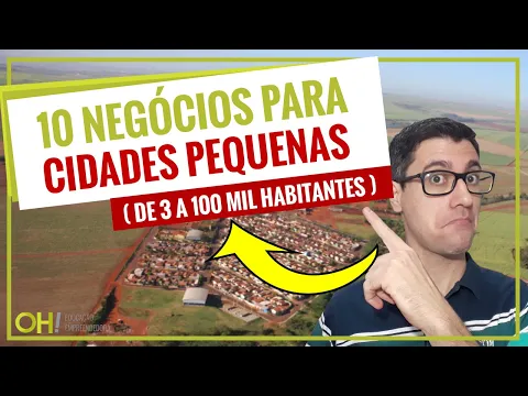 Download MP3 10 NEGÓCIOS PARA CIDADES PEQUENAS DE 3 A 100 MIL HABITANTES - EMPREENDA NEGÓCIOS LUCRATIVOS