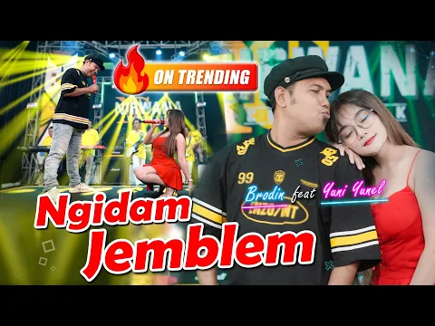 Video Thumbnail: BRODIN Feat. YUNI YUNEL - NGIDAM JEMBLEM (Official Music Live)