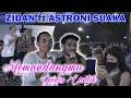 MEMANDANGMU - COVER ZIDAN ft ASTRONI SUAKA