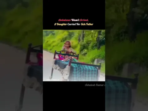 Ambulance wasn't arrived a daughter carried her sick father ❤️‍🩹 #ashutoshkumarart #reels #viral