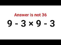 9 - 3 9