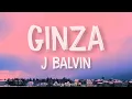J. Balvin - Ginza (Official Lyrics Video)