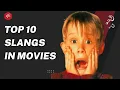 Top 10 Slangs in English with Meaning Slangs in Movies