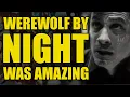 Werewolf by Night is what MCU Phase 4 should have been Comics Explained