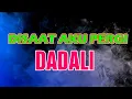 Download Lagu Dadali - Disaat Aku Pergi (Official Lyrics Video)