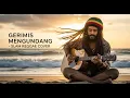 Lagu Gerimis Mengundang – Cover Reggae Perpaduan Rasa Romantis dan Irama Rasta yang Menenangkan Jiwa