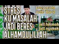 Lagu STRESS DENGAN MASALAH, JADI BERES ALHAMDULILLAH..(ceramah sunda)