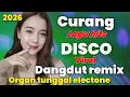 Lagu CURANG  LAGU HITS PALING ENAK DISCO DANGDUT REMIX ELECTONE FULL BASS VIRAL 3026