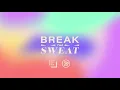 Break the Sweat Rollout