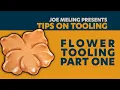 Tooling a Flower Part 1