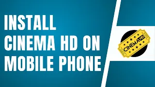How To Install Cinema On Mobile Phone