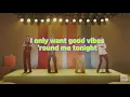 HRVY, Matoma - Good Vibes (Lyrics)