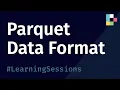 Apache Parquet Data Format Learning Sessions