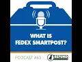 What is FedEx SmartPost
