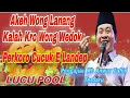Lagu PENGAJIAN KH ANWAR ZAHID TERBARU 2025‼️PERIBGATAN KANGGO WONG WEDOK‼️OJO NUNTUT WONG LANANG 🤣🤣🤣
