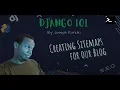 Python Django Tutorial - Creating Sitemaps for Our Website