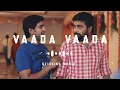 Download Lagu Vaada Vaada Nanba - Remix Song - Sloved and Reverb Track - Sticking Music 🎧🎧❤️