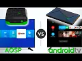 Android TV vs Android Open Source Project AOSP - What s The Difference
