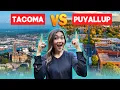 Living in TACOMA vs PUYALLUP Should I Move to Tacoma or Puyallup Washington