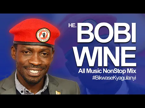 Download MP3 H.E Bobi Wine All Music NonStop Mix #BikwaseKyagulanyi  - Old \u0026 New Ugandan Music - DJ Vin Vicent