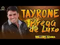 Download Lagu TAYRONE Vol 3  Seresta Brega de Luxo