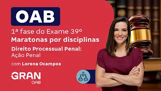 1ª fase do 39º Exame OAB - Direito Processual Penal: Ação Penal