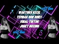 Download Lagu DJ BOXING WAKTUKU KECIL TEMBAK DOR DOR!!! VIRAL TIKTOK 2025💃💃