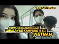 Download Lagu Pertama Kali Ajak Haris Liburan Ke Kampung Istri di Vietnam | Vlog Kapten ZAN