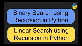 Recursion in Python Part - III Binary search and Linear Search using Recursion